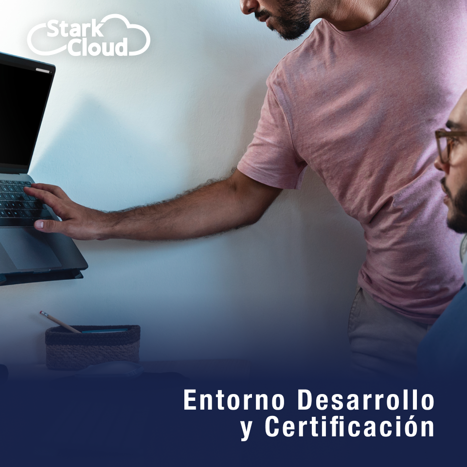 Entorno de desarrollo y certificación